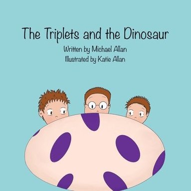 Michael Allan - Triplets and the Dinosaur, Häftad