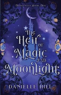 bokomslag The Heir of Magic and Moonlight