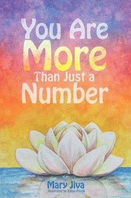 Mary Jiva, Mary , Jiva - You Are More Than Just A Number, Inbunden