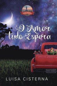 bokomslag O Amor Tudo Espera