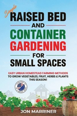 Raised Bed and Container Gardening for Small Spaces 1