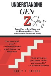 bokomslag Understanding GEN Z Slang: A Guide to Gen Z Dictionary - Decode the Lingo