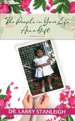 The People in Your Life are a Gift, 2nd Edition 1