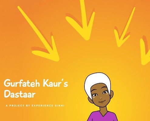 Experience Sikhi Organization - Gurfateh Kaur's Dastaar, Inbunden