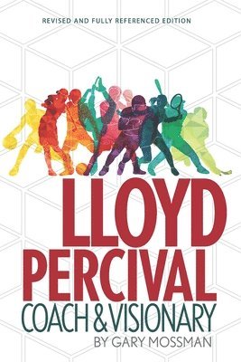 Lloyd Percival Coach and Visionary 1