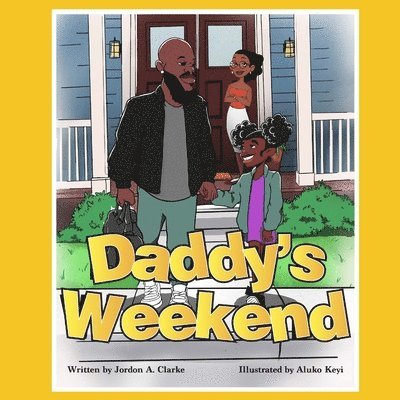 Daddy's Weekend 1