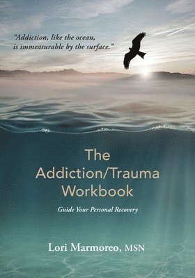 The Addiction/Trauma Workbook 1