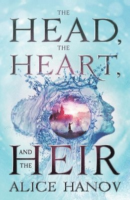 Alice Hanov - Head, the Heart, and the Heir, Häftad