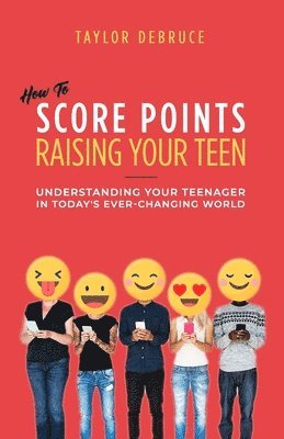 How To Score Points Raising Your Teen 1