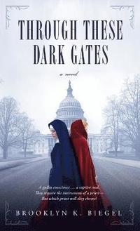 bokomslag Through These Dark Gates