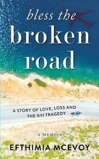 bokomslag Bless the Broken Road - A Memoir