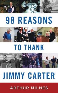 bokomslag 98 Reasons to Thank Jimmy Carter