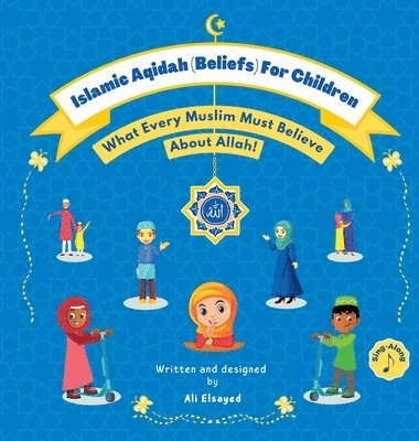 Ali Elsayed - Islamic Aqidah (Beliefs) For Children, Inbunden