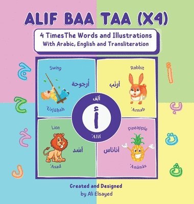 bokomslag Alif Baa Taa (x4) - 4 Times the Words and Illustration with Arabic, English and Transliteration