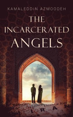 The Incarcerated Angels 1