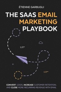 bokomslag The SaaS Email Marketing Playbook