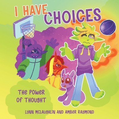 I Have Choices (The Power of Thought) 1