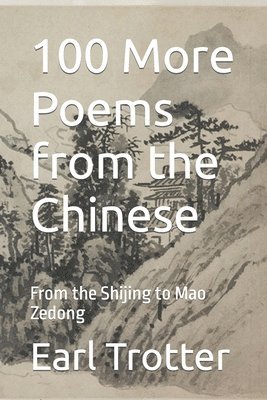 bokomslag 100 More Poems from the Chinese