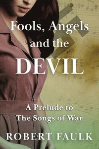 bokomslag Fools, Angels and the Devil
