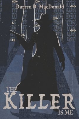 Darren D MacDonald, Darren D. MacDonald, Kate Brown - Killer Is Me, Häftad