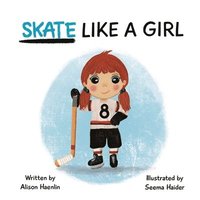 bokomslag Skate Like a Girl