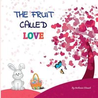 bokomslag The Fruit Called Love