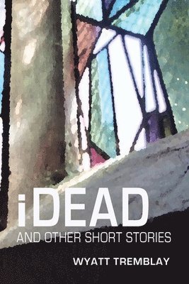 iDead and other short stories 1