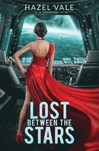 bokomslag Lost Between The Stars