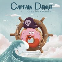 bokomslag Captain Donut Loses His Crumbs