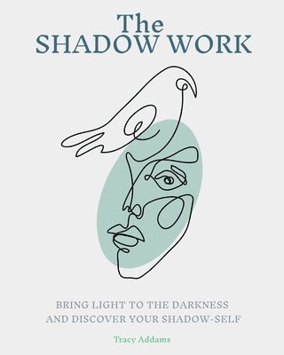 Tracy Addams - SHADOW WORK, Häftad