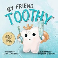 bokomslag My Friend Toothy(TM)