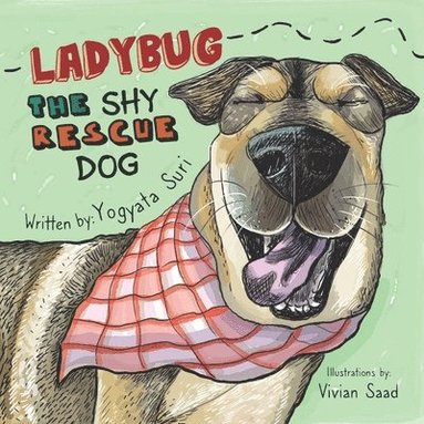 Yogyata Suri - Ladybug The Shy Rescue Dog, Häftad