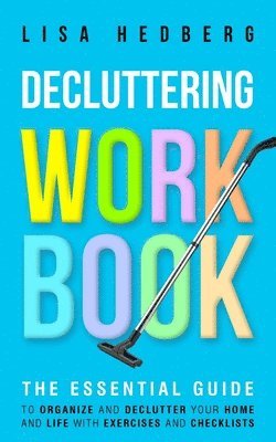 Lisa Hedberg, Lisa Hedberg - Decluttering Workbook, Häftad