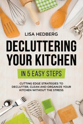 bokomslag Decluttering Your Kitchen in 5 Easy Steps