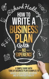 bokomslag How to Write a Business Plan With No Experience