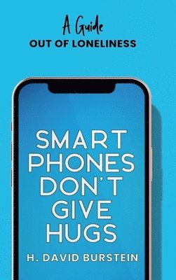 bokomslag Smartphones Do Not Give Hugs