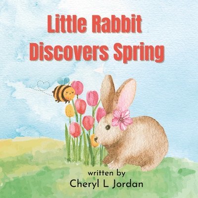 Little Rabbit Discovers Spring 1