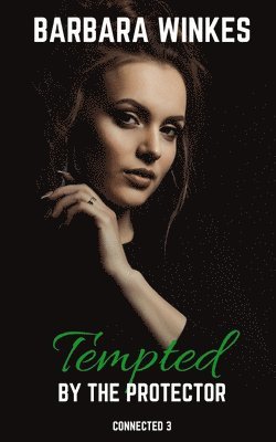 Barbara Winkes - Tempted by the Protector, Häftad
