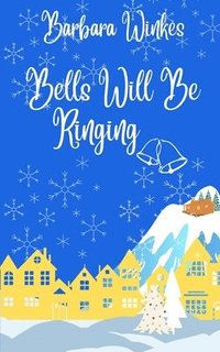 bokomslag Bells Will Be Ringing