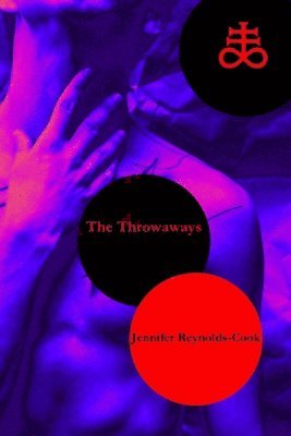 Jennifer Reynolds-Cook - Throwaways, Häftad