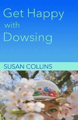 Get Happy with Dowsing 1