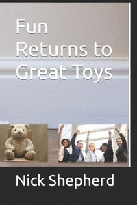 bokomslag Fun Returns to Great Toys