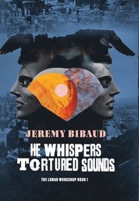 bokomslag He Whispers Tortured Sounds