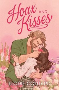 bokomslag Hoax and Kisses: A Small Town, Fake-Dating Romance