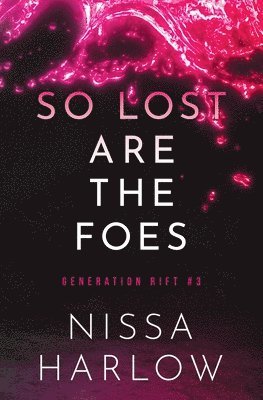 So Lost Are the Foes