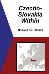 bokomslag Czecho-Slovakia Within