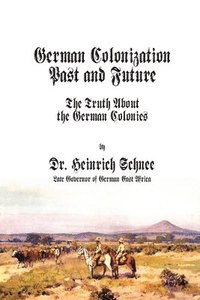 bokomslag German Colonization Past and Future
