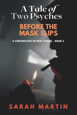 Before the Mask Slips 1