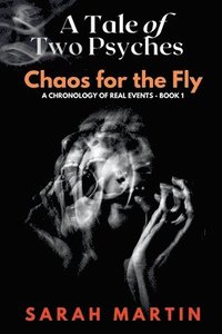 bokomslag A Tale of Two Psyches - CHAOS FOR THE FLY