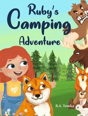 B a Tomka, B. a. Tomka, B.A. Tomka, B. A. Tomka - Ruby's Camping Adventure, Inbunden